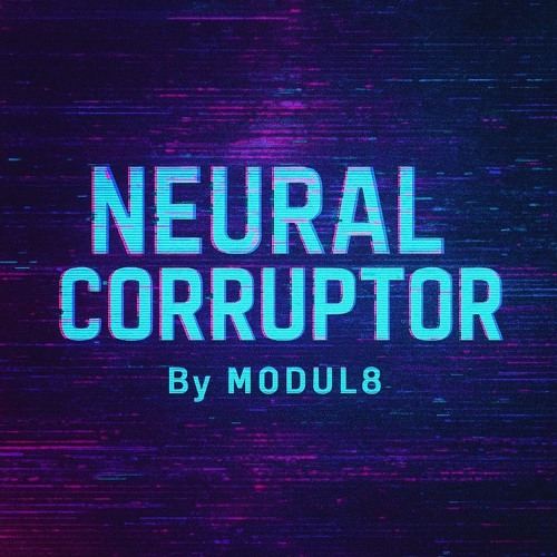 NEURAL CORRUPTOR